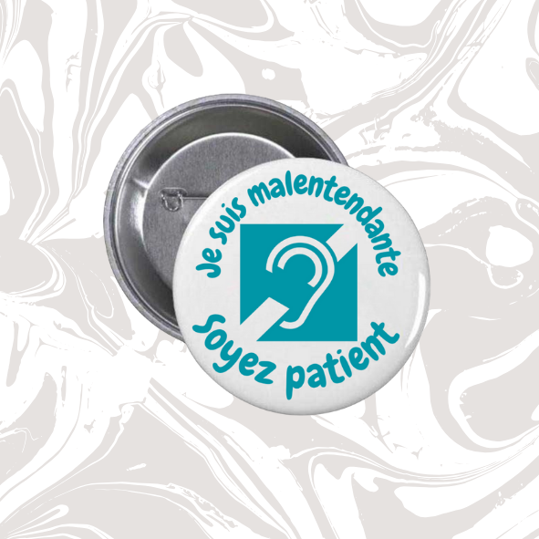 👉 Badge “Je suis malentendante – Soyez patient” (version turquoise)
