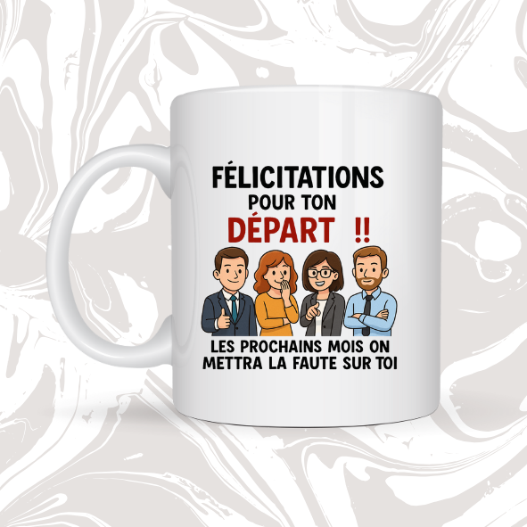 👉 Mug humour "Félicitations pour ton départ !!" 🎉 – Cadeau rigolo collègue