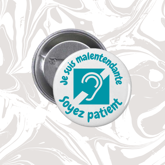 👉 Badge “Je suis malentendante – Soyez patient” (version turquoise)