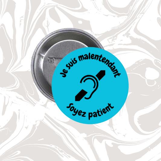 👉 Badge “Je suis malentendant – Soyez patient” (fond bleu vif)