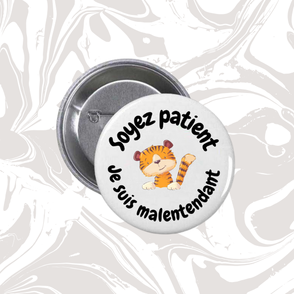 👉 Badge “Soyez patient – Je suis malentendant” (Tigre)