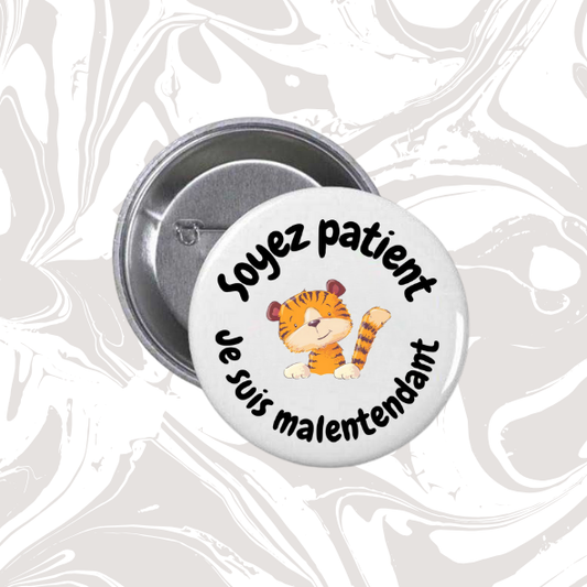 👉 Badge “Soyez patient – Je suis malentendant” (Tigre)