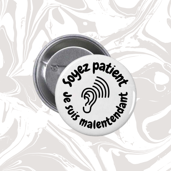 👉 Badge “Soyez patient – Je suis malentendant” (fond blanc)