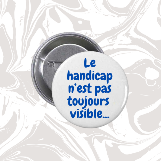 👉 Badge “Le handicap n’est pas toujours visible” (Texte bleu)
