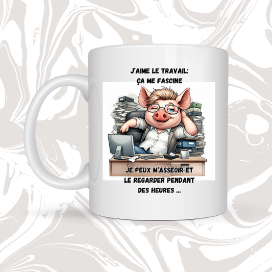 👉 Mug humour bureau – "J’aime le travail : ça me fascine"