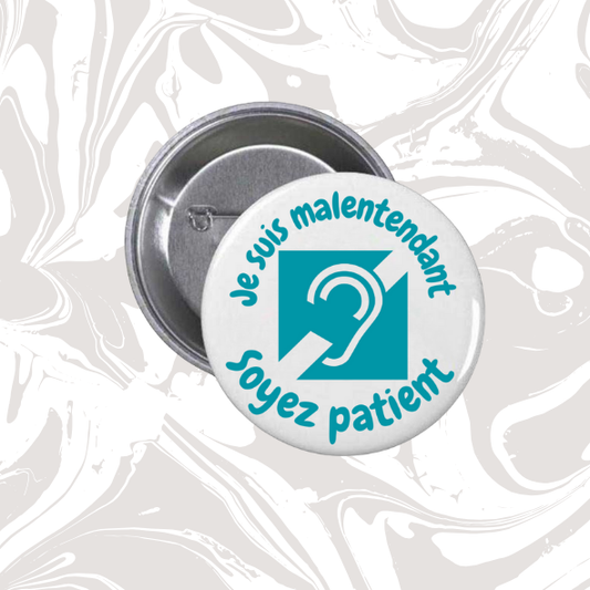 👉 Badge “Je suis malentendant – Soyez patient”